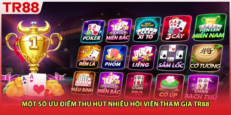 Một số ưu điểm thu hút nhiều hội viên tham gia TR88